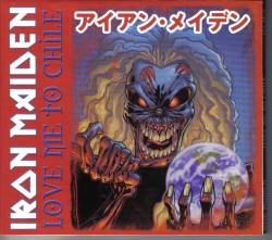 Iron Maiden (UK-1) : Love Me To Chile